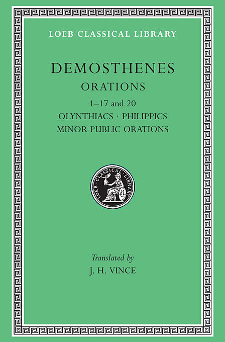 Demosthenes; Orations, Volume I (Loeb Classical Library)