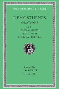 Demosthenes; Orations, Volume VII (Loeb Classical Library)