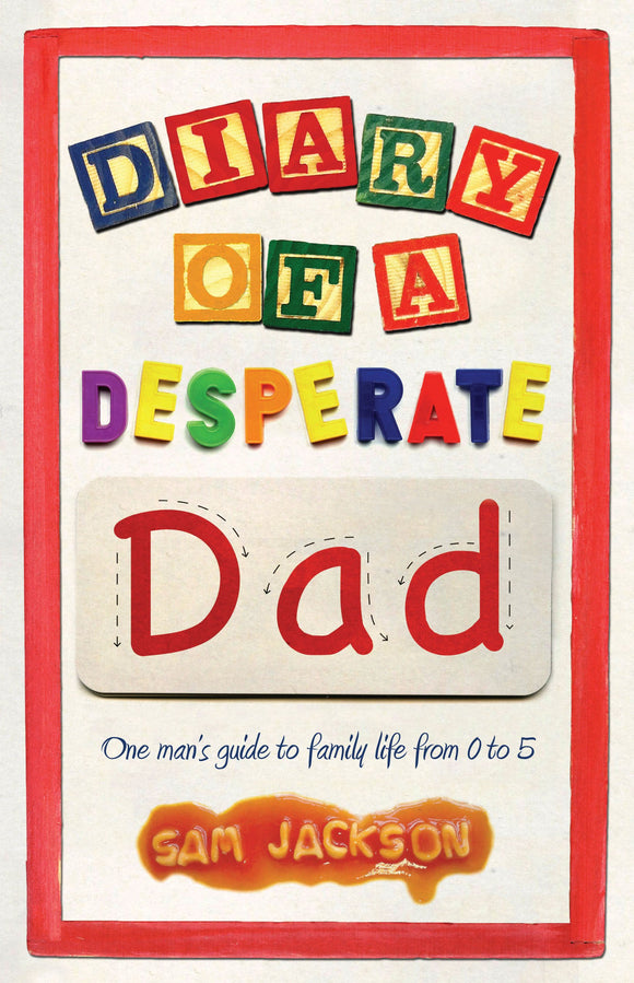 Diary of a Desperate Dad; Sam Jackson