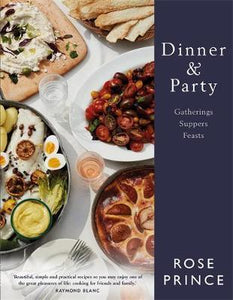 Dinner & Party: Gathering Suppers Feasts; Rose Prince