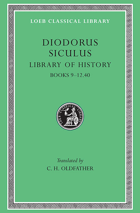Diodorus Siculus; Library of History, Volume IV  (Loeb Classical Library)
