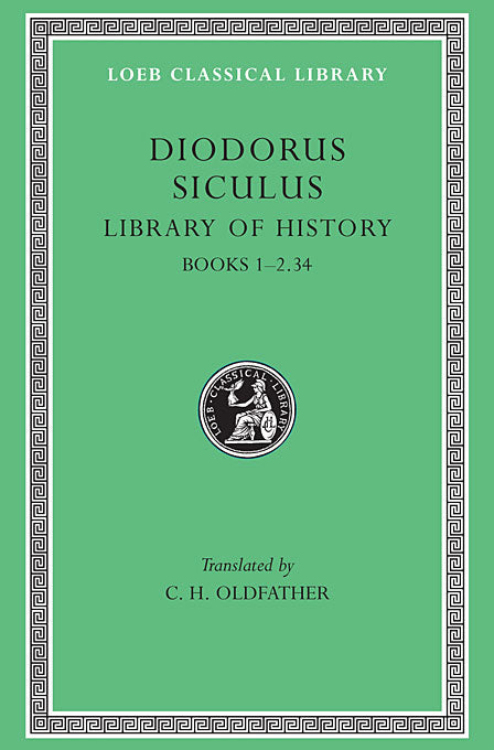 Diodorus Siculus; Library of History, Volume I  (Loeb Classical Library)