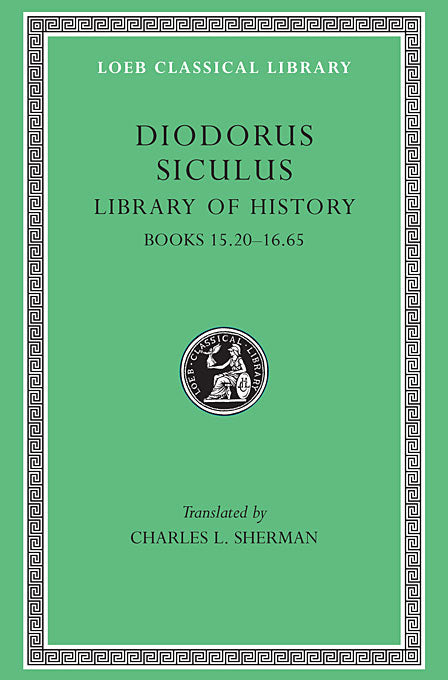 Diodorus Siculus; Library of History, Volume VII (Loeb Classical Library)