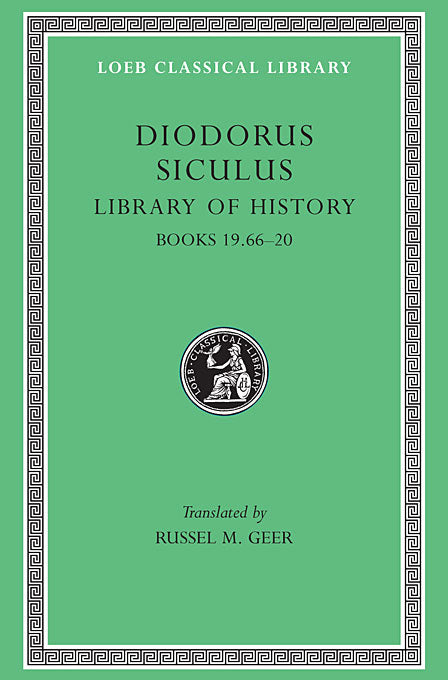 Diodorus Siculus; Library of History, Volume X (Loeb Classical Library)