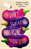 Don't Sweat the Aubergine; Nicholas Clee