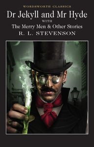 Dr Jekyll and Mr Hyde with the Merry Men & Other stories; R. L. Stevenson