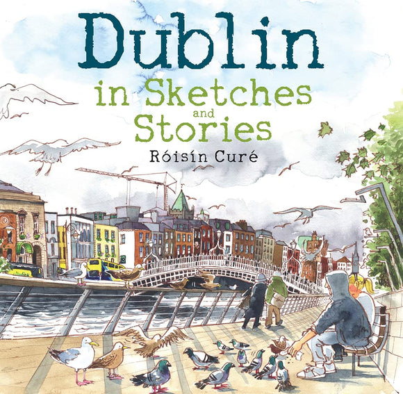 Dublin in Sketches and Stories; Róisín Curé