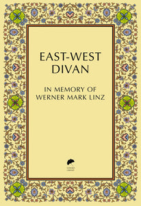 East-West Divan, In Memory of Werner Mark Linz