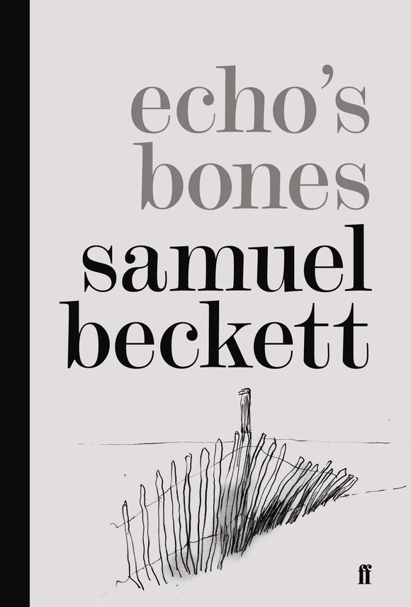 Echo's Bones; Samuel Beckett