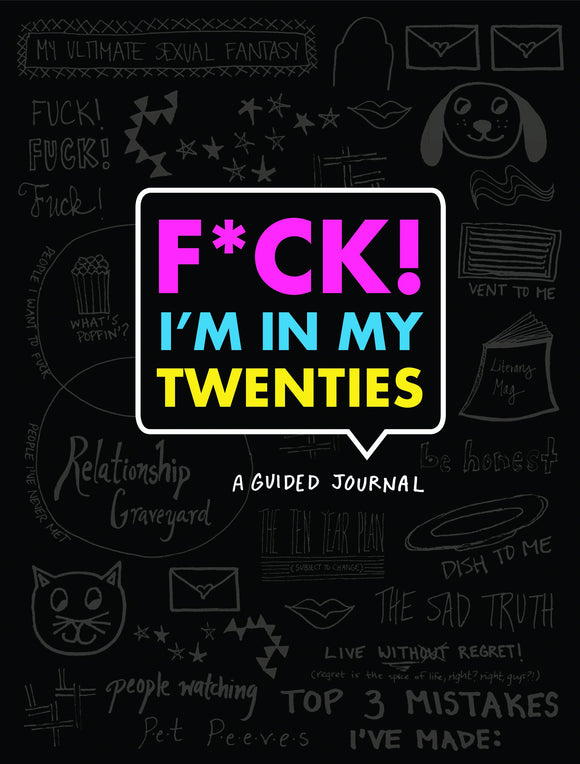FCK! I'm In My Twenties, A Guided Journal