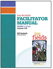 Facilitator Manual, Years 1, 2, & 3, Sessions 1-30; Bill Huebsch
