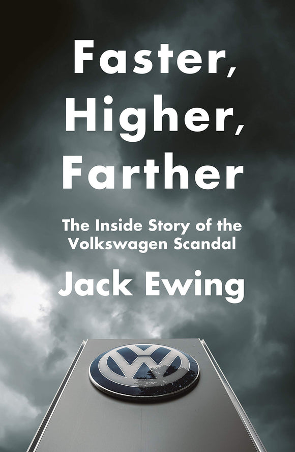 Faster, Higher, Farther; The Volkswagen Scandal; Jack Ewing