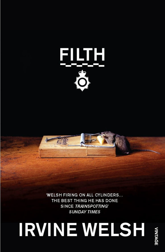 Filth; Irvine Welsh