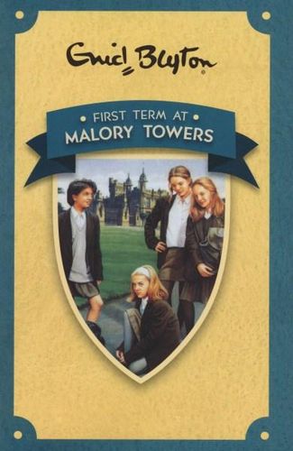 First Term at Malory Towers; Enid Blyton