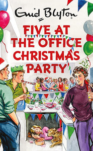 Five At The Office Christmas Party; Enid Blyton