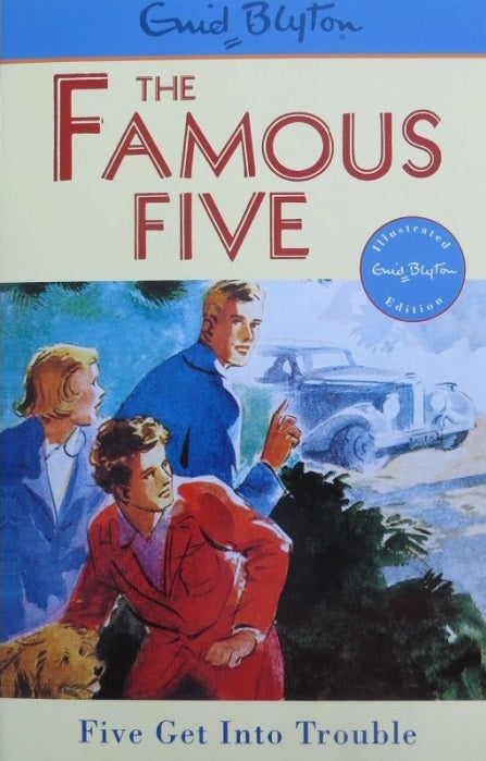 Five Get Into Trouble; Enid Blyton (The Famous Five Book 8)