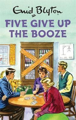 Five Give Up the Booze; Enid Blyton
