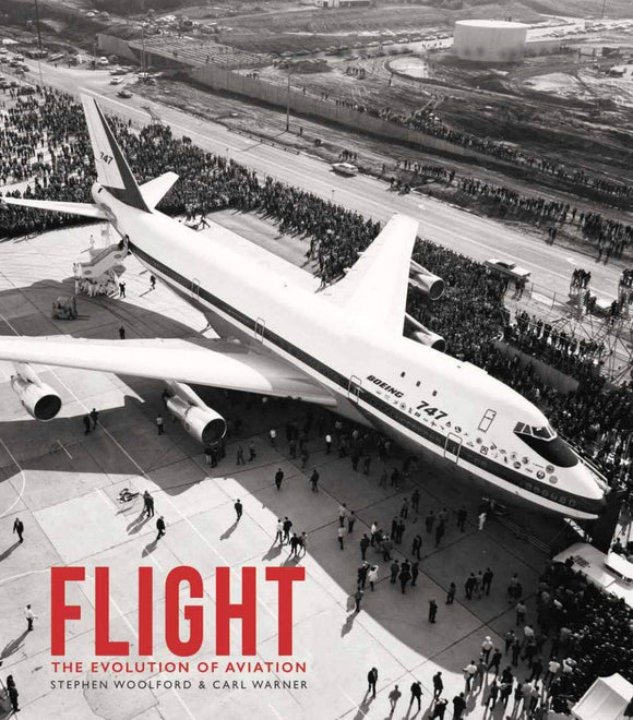 Flight: The Evolution of Aviation; Stephen Woolford & Carl Warner