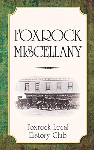 Foxrock Miscellany; Foxrock Local History Club