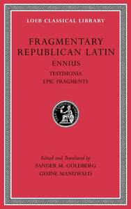 Fragmentary Republican Latin; Volume I (Loeb Classical Library)