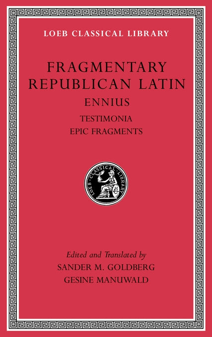 Fragmentary Republican Latin; Volume I (Loeb Classical Library)