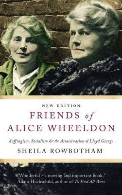 Friends of Alice Wheeldon; Sheila Rowbotham
