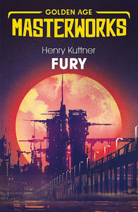 Fury; Henry Kuttner