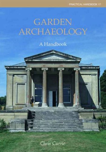 Garden Archaeology: A Handbook; Chris Currie