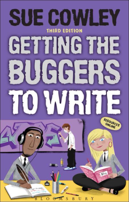 Getting the Buggers to Write; Sue Crowley