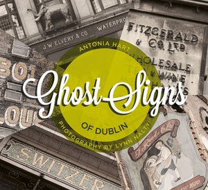 Ghost Signs of Dublin; Antonia Hart