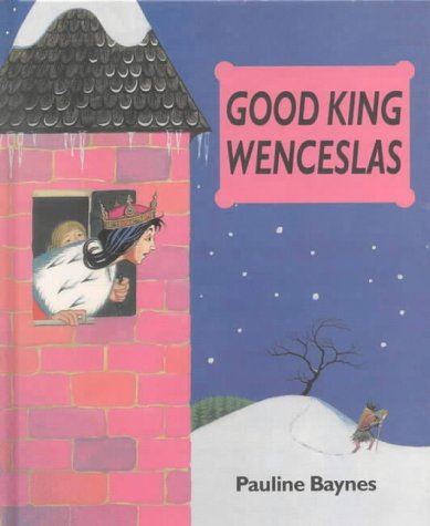 Good King Wenceslas; Pauline Baynes