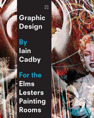 Graphic Design; Iain Cadby (For the Elms Lesters Painting Rooms)