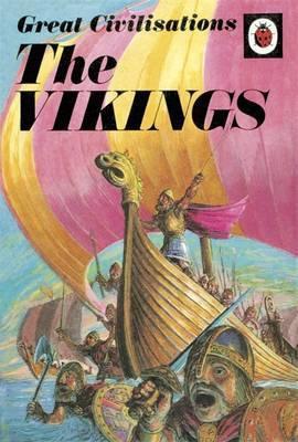 Great Civilisations: The Vikings (A Ladybird Book)