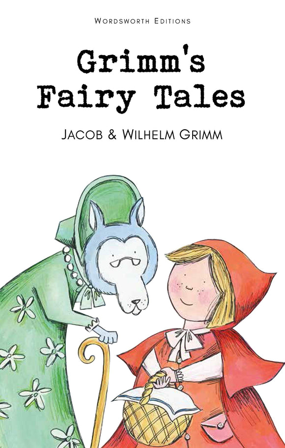 Grimm's Fairy Tales; Jacob & Wilhelm Grimm