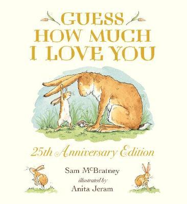 Guess How Much I Love You (25th Anniversary Edition); Sam McBratney