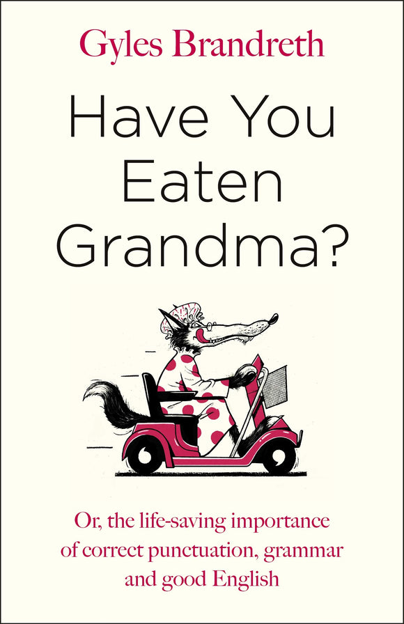 Have You Eaten Grandma?; Gyles Brandreth