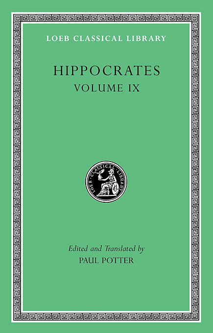 Hippocrates; Volume IX (Loeb Classical Library)