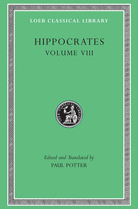 Hippocrates; Volume VIII (Loeb Classical Library)