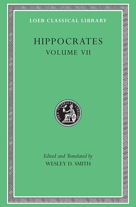 Hippocrates; Volume VII (Loeb Classical Library)