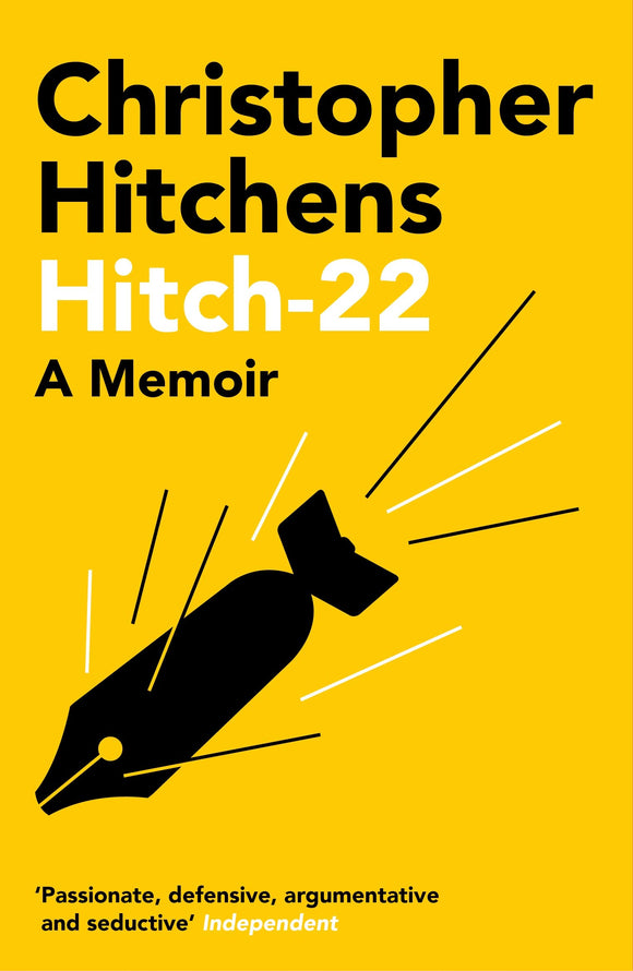 Hitch-22: A Memoir; Christopher Hitchens