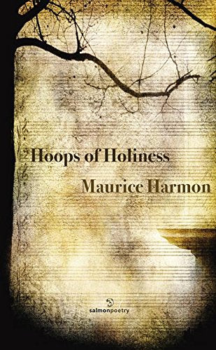 Hoops of Holiness; Maurice Harmon (Salmon Poetry)