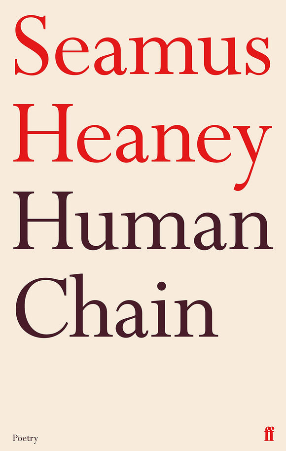 Human Chain; Seamus Heaney