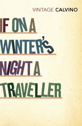 If On A Winter's Night A Traveller; Italo Calvino