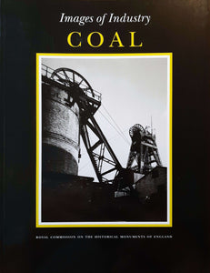 Images of Industry: Coal (Royal Commission on the Historical Monuments of England)