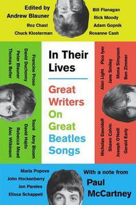 In Their Lives, Great Writers on Great Beatles Songs