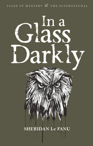 In a Glass Darkly; Sheridan LeFanu