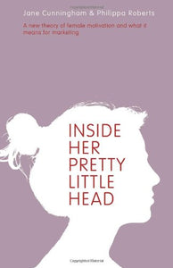 Inside Her Pretty Little Head; Jane Cunningham & Philippa Roberts
