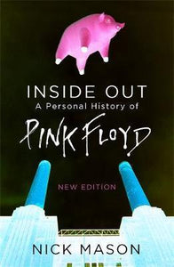 Inside Out: A Personal History of Pink Floyd - New Edition; Nick Mason