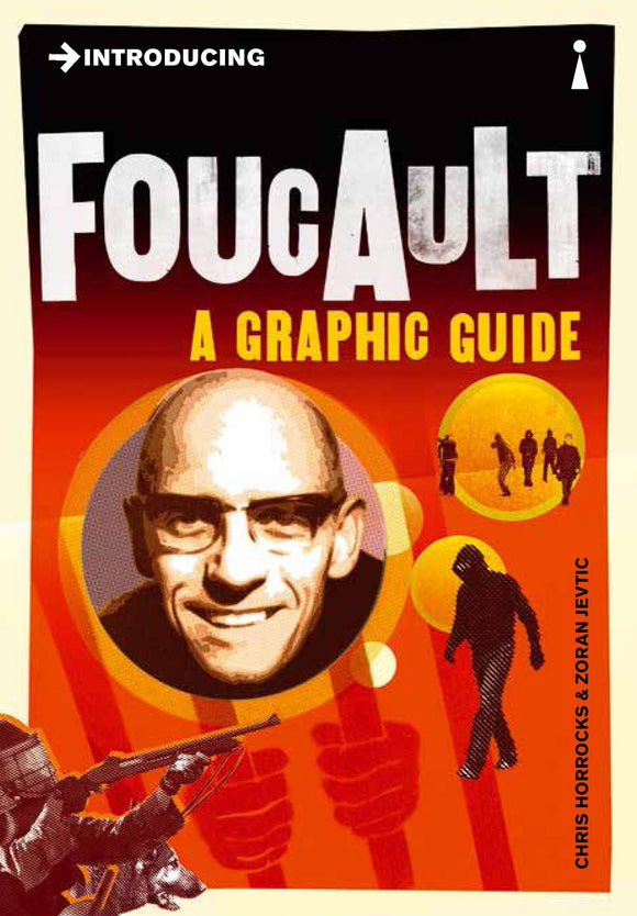 Introducing Foucault, A Graphic Guide