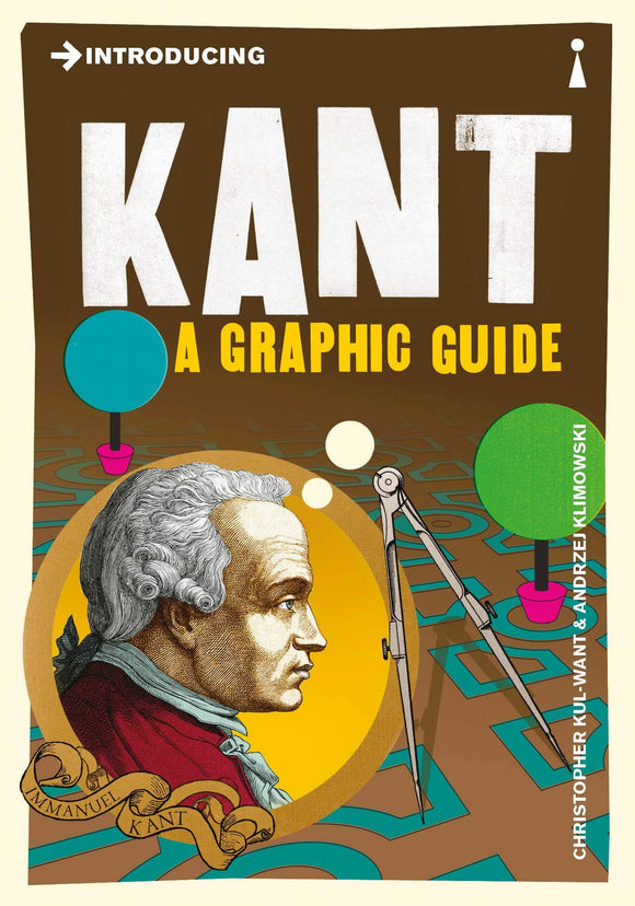 Introducing Kant, A Graphic Guide